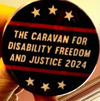 Blue buton, 2 red bars, 6 stars surround words 2024 Caravan for Disability Freedom and Justice